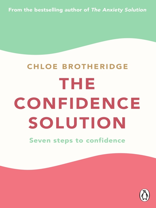 Title details for The Confidence Solution by Chloe Brotheridge - Available